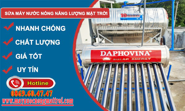 SỬA MÁY NƯỚC NÓNG NĂNG LƯỢNG MẶT TRỜI - BUÔN MA THUỘT - ĐĂK LĂK